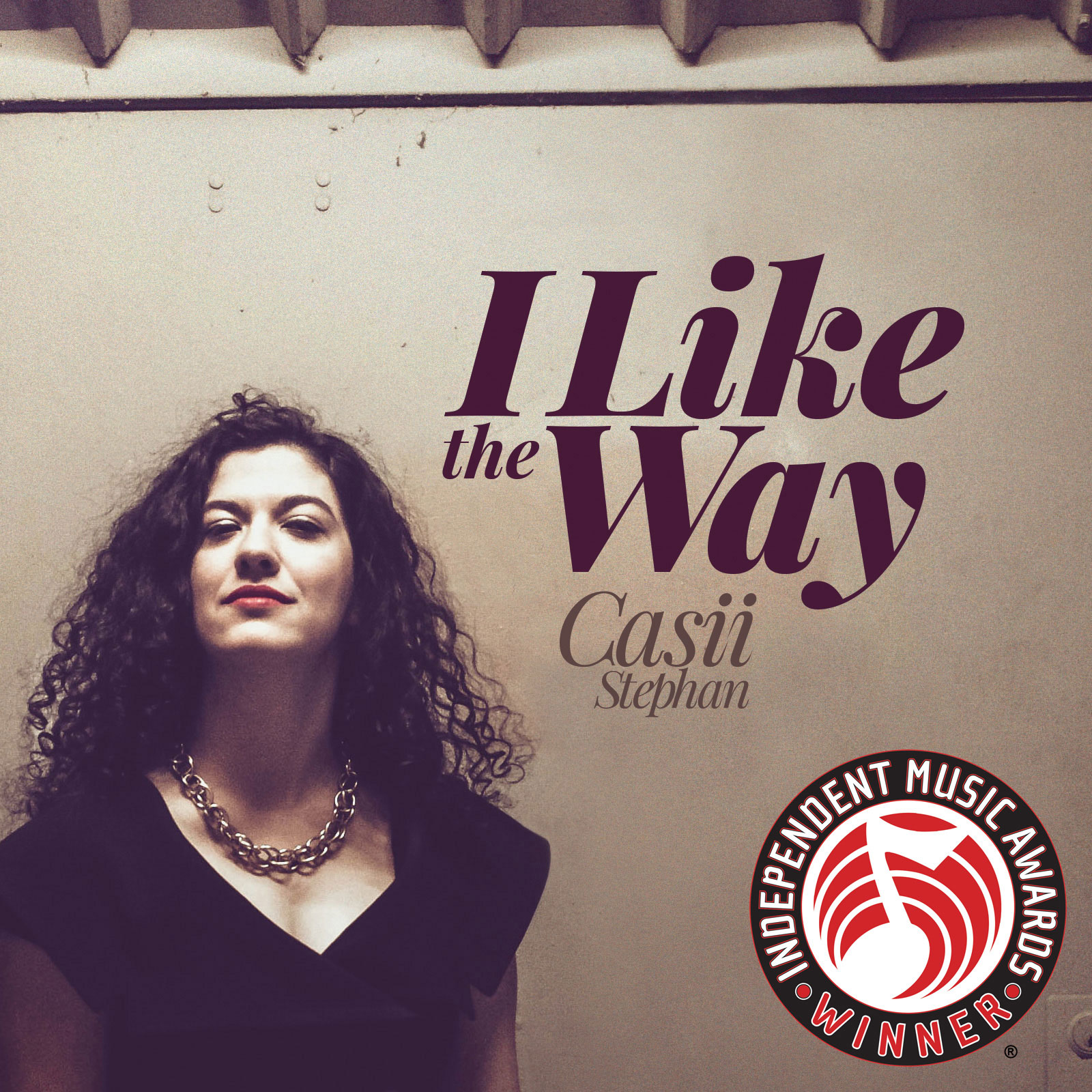 Casii Stephan - I Like the Way - IMA Winner - Love Song