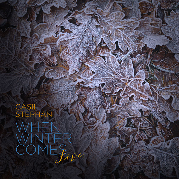 When Winter Comes Live - Casii Stephan